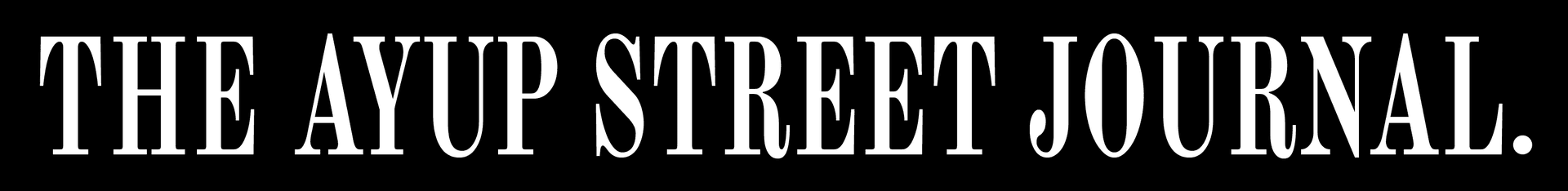 The Ayup Street Journal